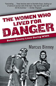 The Women Who Lived for Danger 