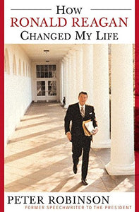 How Ronald Reagan Changed My Life 