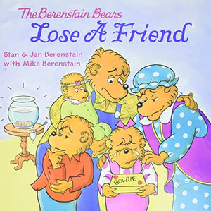 The Berenstain Bears Lose a Friend 