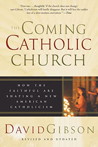 The Coming Catholic Church 