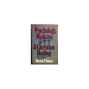 Psychology, Medicine & Christian Healing 