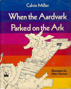 When the Aardvark Parked on the Ark, and Other Poems 