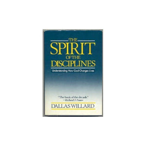 The Spirit of the Disciplines 