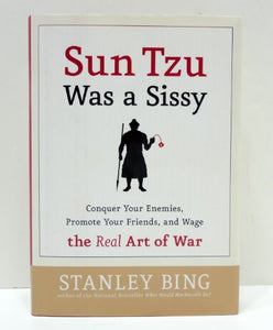 Sun Tzu Was A Sissy 