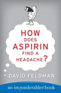 How Does Aspirin Find a Headache? 