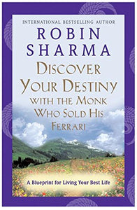 Discover Your Destiny with the Monk Who Sold His Ferrari 