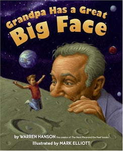 Grandpa Has a Great Big Face 