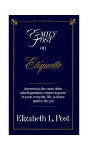 Emily Post on Etiquette 