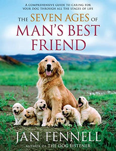 The Seven Ages of Man's Best Friend 