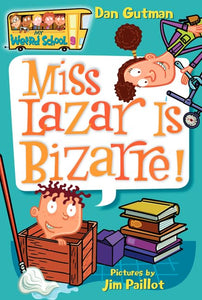 My Weird School #9: Miss Lazar Is Bizarre! 