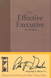 The Effective Executive in Action 