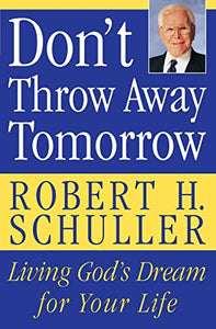 Don't Throw Away Tomorrow 