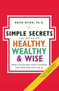 Simple Secrets For Becoming Healthy, Wealthy And Wise 