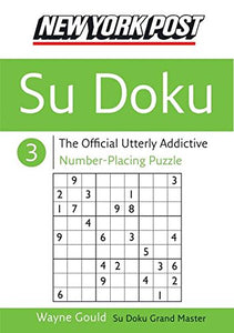 New York Post Sudoku 3: The Official Utterly Addictive Number-Placing Puzzle 