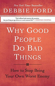 Why Good People Do Bad Things 