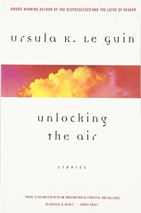 Unlocking the Air and Other Stories 