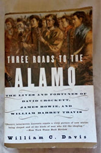 Three Roads To The Alamo 