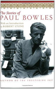 The Stories of Paul Bowles 