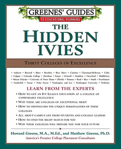 Greenes' Guides to Educational Planning: The Hidden Ivies 