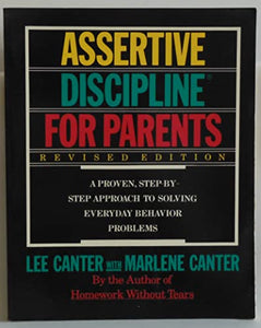 Lee Canter's Assertive Discipline for Parents 