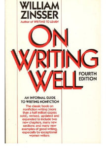 On Writing Well : an Informal Guide to Writing Nonfiction (Revised) 