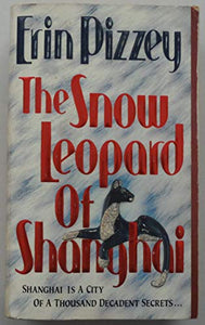 The Snow Leopard of Shanghai 