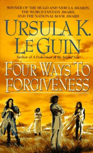 Four Ways to Forgiveness 