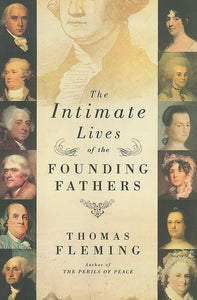 The Intimate Lives of the Founding Fathers 