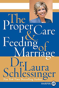 The Proper Care And Feeding of Marriage Large Print 