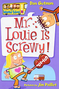 My Weird School #20: Mr. Louie Is Screwy! 