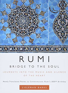 Rumi: Bridge to the Soul 