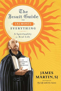 The Jesuit Guide to Almost Everything 