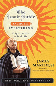 The Jesuit Guide to (Almost) Everything 