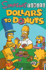 Simpsons Comics Dollars to Donuts 