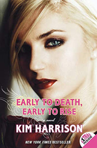 Early to Death, Early to Rise 