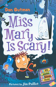 My Weird School Daze #10: Miss Mary Is Scary! 