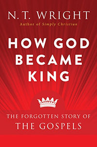 How God Became King 