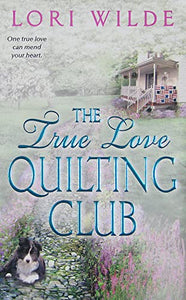 The True Love Quilting Club 