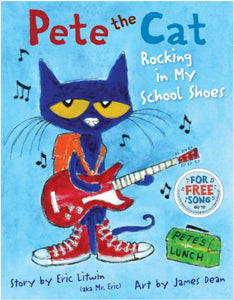 Pete the Cat: Rocking in My School Shoes 