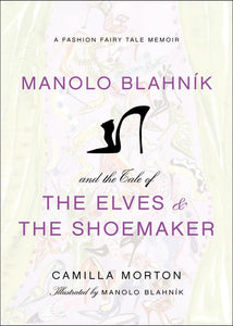 Manolo Blahnik and the Tale of the Elves and the Shoemaker 