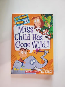 My Weirder School #1: Miss Child Has Gone Wild! 