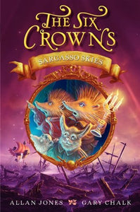 The Six Crowns: Sargasso Skies 