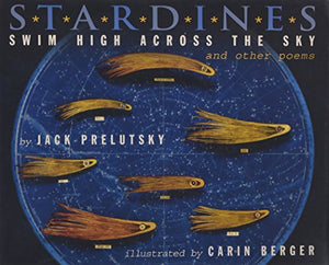 Stardines Swim High Across the Sky and Other Poems 