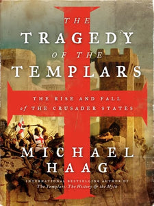 The Tragedy of the Templars 