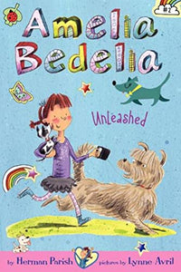 Amelia Bedelia Chapter Book #2: Amelia Bedelia Unleashed 