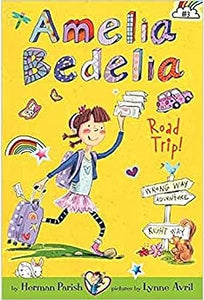 Amelia Bedelia Chapter Book #3: Amelia Bedelia Road Trip! 