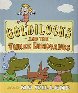 Goldilocks and the Three Dinosaurs 