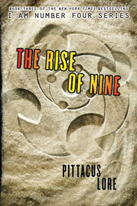 The Rise of Nine (Lorien Legacies) 