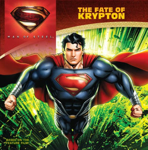 Man of Steel: The Fate of Krypton 