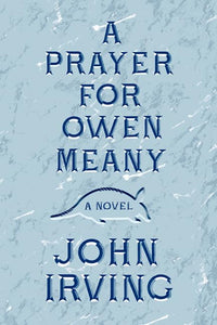 A Prayer for Owen Meany 